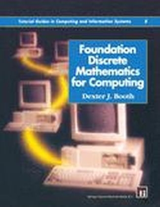 Foundation Discrete Mathematics for Computing -  DEXTER J. BOOTH