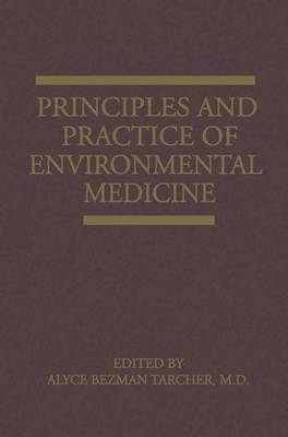 Principles and Practice of Environmental Medicine - 