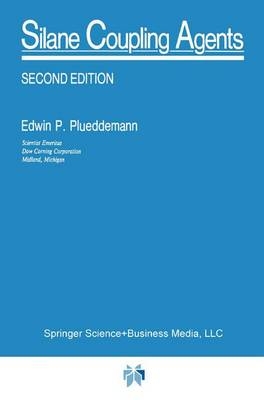 Silane Coupling Agents -  E.P. Plueddemann