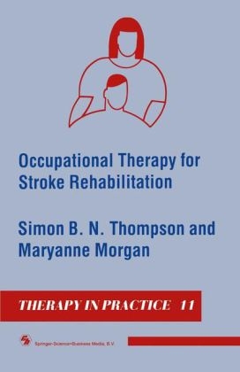 Occupational Therapy for Stroke Rehabilitation -  Maryanne Morgan,  Simon B. N. Thompson