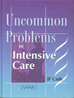 Uncommon Problems in Intensive Care - J. F. Cade