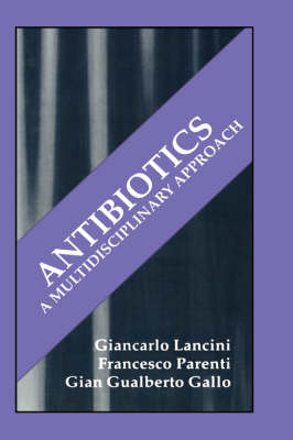 Antibiotics -  G.G. Gallo,  G. Lancini,  F. Parenti