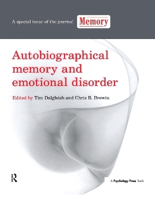 Autobiographical Memory and Emotional Disorder - 