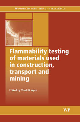 Flammability Testing of Materials Used in Construction, Transport and Mining - Vivek Apte