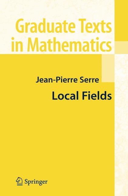 Local Fields -  Jean-Pierre Serre