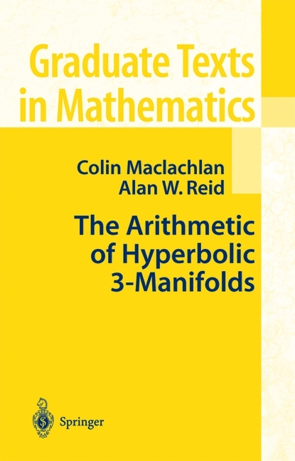 Arithmetic of Hyperbolic 3-Manifolds -  Colin MacLachlan,  Alan W. Reid