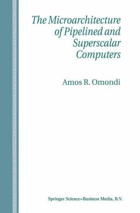 Microarchitecture of Pipelined and Superscalar Computers -  Amos R. Omondi