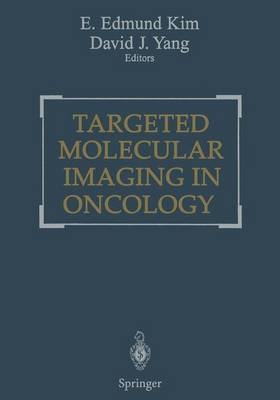 Targeted Molecular Imaging in Oncology - 