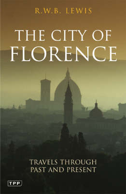 The City of Florence - R.W.B. Lewis