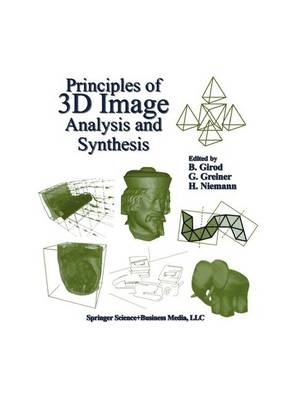 Principles of 3D Image Analysis and Synthesis - 