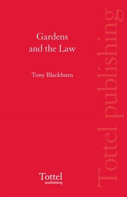 Gardens and the Law - Tony Blackburn