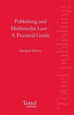 Publishing and Multimedia Law - Michael Henry