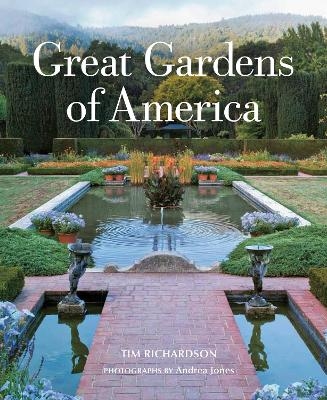 Great Gardens of America - Tim Richardson