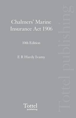 Chalmers' Marine Insurance Act 1906 - E.R.Hardy Ivamy