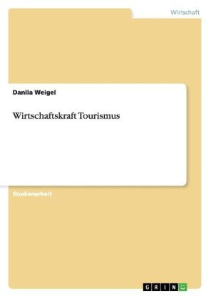 Wirtschaftskraft Tourismus - Danila Weigel