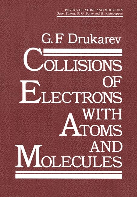 Collisions of Electrons with Atoms and Molecules - G.F. Drukarev