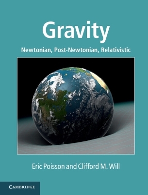 Gravity - Eric Poisson, Clifford M. Will