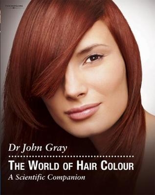 The World of Hair Colour - John Gray