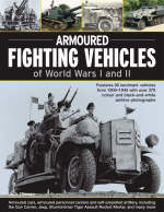 Armoured Fighting Vehicles of World Wars 1 and 2 - Jack Livesey