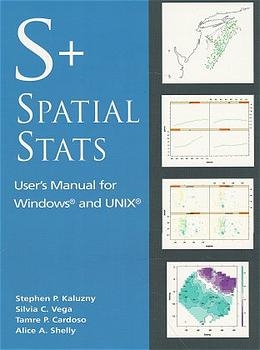 S+SpatialStats -  Tamre P. Cardoso,  Stephen P. Kaluzny,  Alice A. Shelly,  Silvia C. Vega