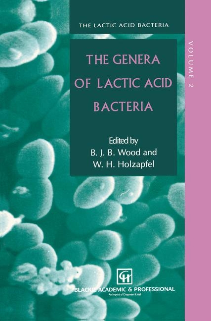 Genera of Lactic Acid Bacteria -  W.H.N Holzapfel,  B.J. Wood