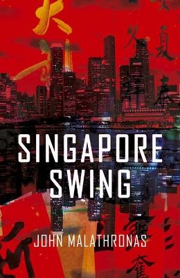 Singapore Swing - John Malathronas