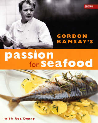 Gordon Ramsay's Passion for Seafood - Gordon Ramsay, Roz Denny