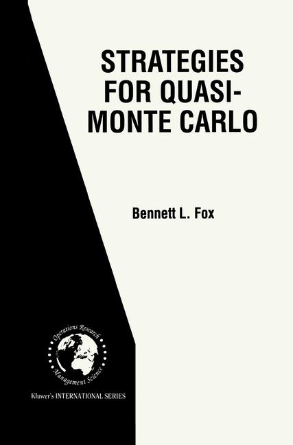 Strategies for Quasi-Monte Carlo -  Bennett L. Fox