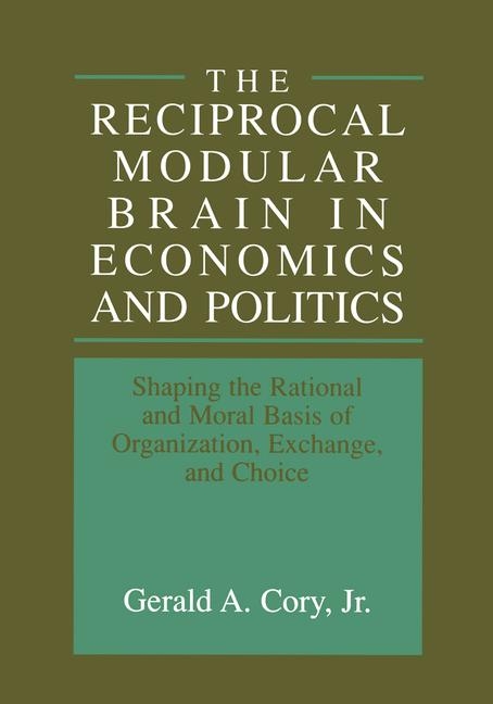 Reciprocal Modular Brain in Economics and Politics - 