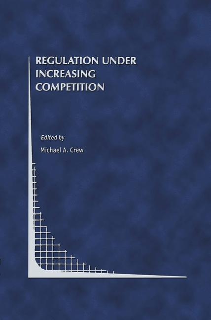 Regulation Under Increasing Competition - 