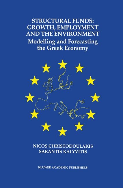 Structural Funds: Growth, Employment and the Environment -  Nicos Christodoulakis,  Sarantis Kalyvitis