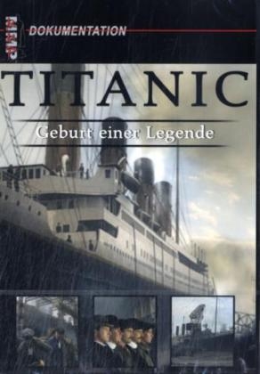 Titanic, Geburt einer Legende, 1 DVD