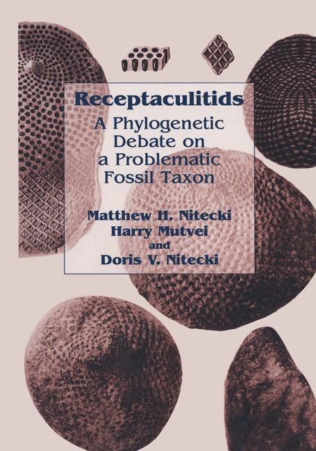 Receptaculitids -  Harry Mutvei,  Doris V. Nitecki,  Matthew H. Nitecki