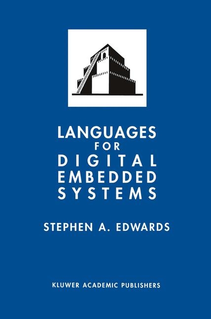 Languages for Digital Embedded Systems -  Stephen A. Edwards