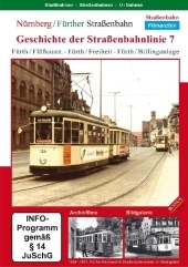 Nürnberg / Fürther Straßenbahn, Geschichte der Straßenbahnlinie 7, DVD