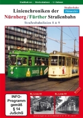 Linienchroniken der Nürnberg / Fürther Straßenbahn Straßenbahnlinien 8 & 9, DVD