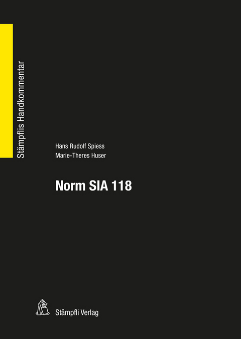 Norm SIA 118 - Hans Rudolf Spiess, Marie-Theres Huser