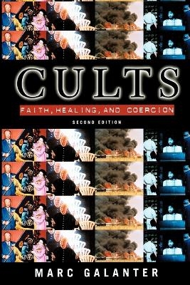 Cults: Faith, Healing and Coercion - Marc Galanter