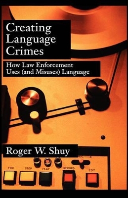 Creating Language Crimes - Roger W. Shuy