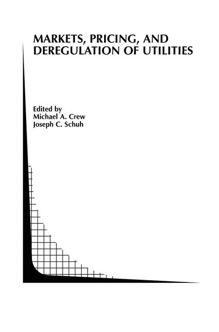 Markets, Pricing, and Deregulation of Utilities - 