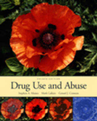 Drug Use and Abuse - Stephen A. Maisto, Gerard J. Connors, Mark Galizio