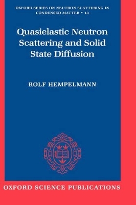 Quasielastic Neutron Scattering and Solid State Diffusion - Rolf Hempelmann