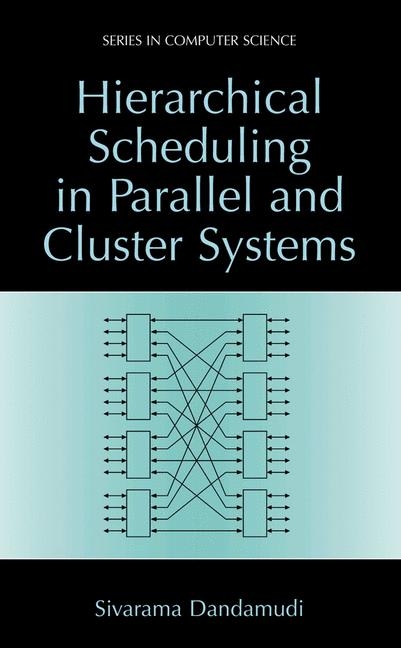 Hierarchical Scheduling in Parallel and Cluster Systems -  Sivarama Dandamudi