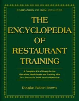 Encyclopedia of Restaurant Training - Douglas Robert Brown, Lora Arduser