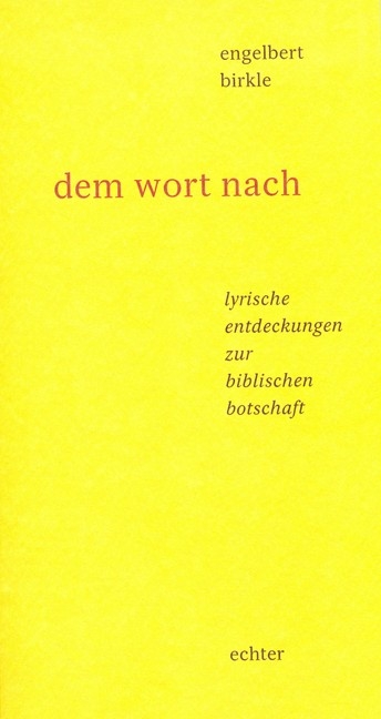 dem wort nach - Engelbert Birkle