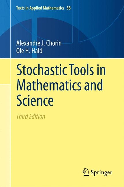 Stochastic Tools in Mathematics and Science -  Alexandre J. Chorin,  Ole H Hald