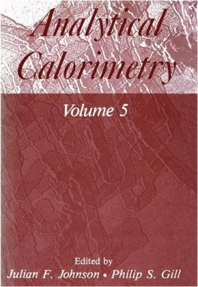 Analytical Calorimetry -  Gill,  Philip S. Johnson,  F. Julian