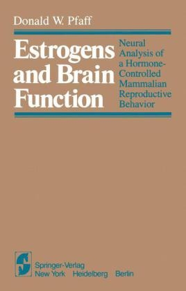 Estrogens and Brain Function -  D.W. Pfaff