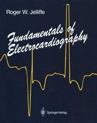 Fundamentals of Electrocardiography -  Roger W. Jelliffe