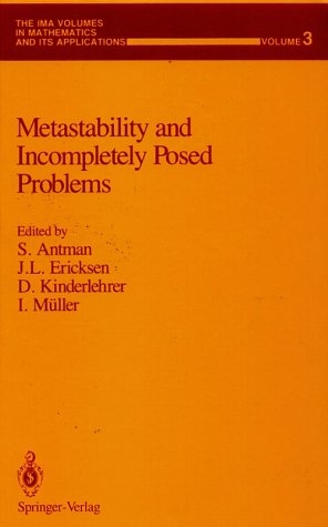 Metastability and Incompletely Posed Problems - 